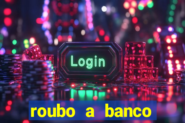 roubo a banco nesta madrugada